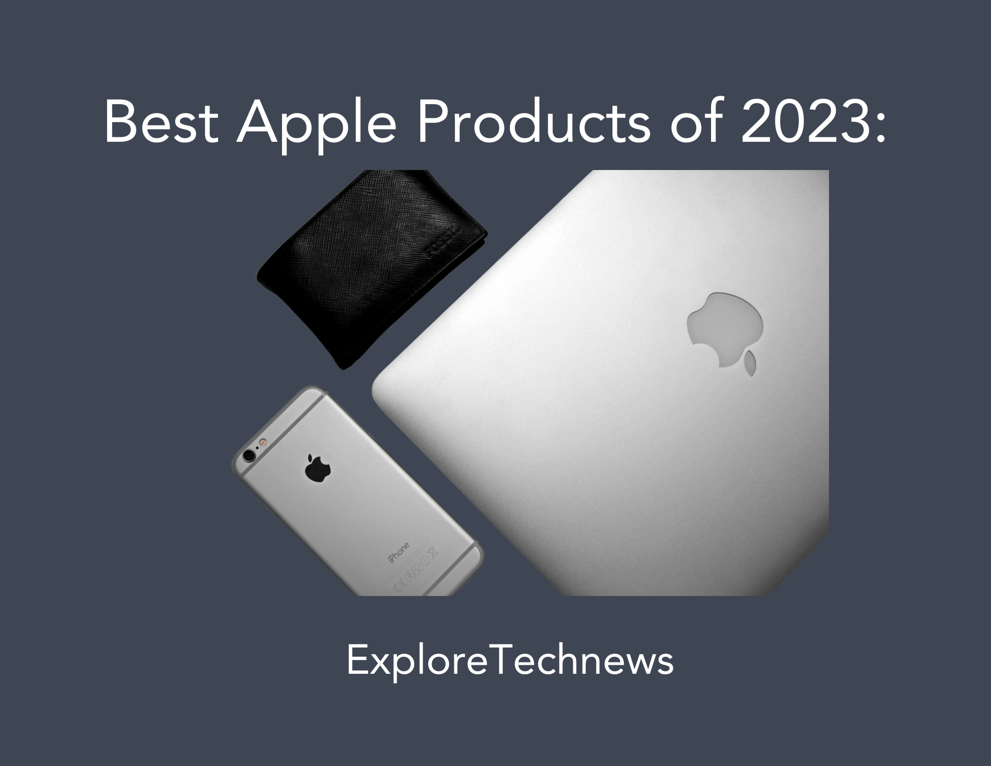 Best Apple Products of 2024