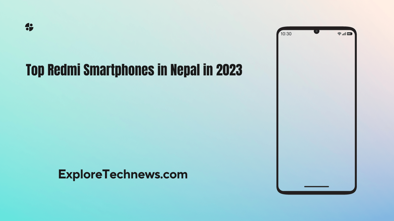 Top Redmi Smartphones in Nepal in 2023